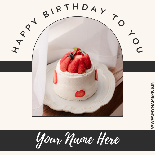 Write Name on Birthday Card With Fruit Cake Background