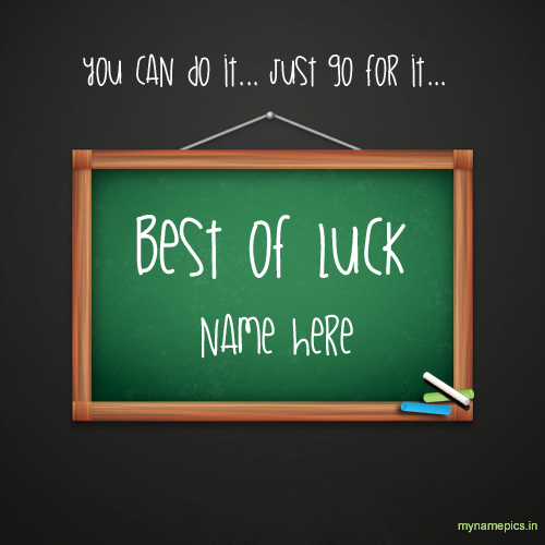 write name on best of luck for exam quotes pic