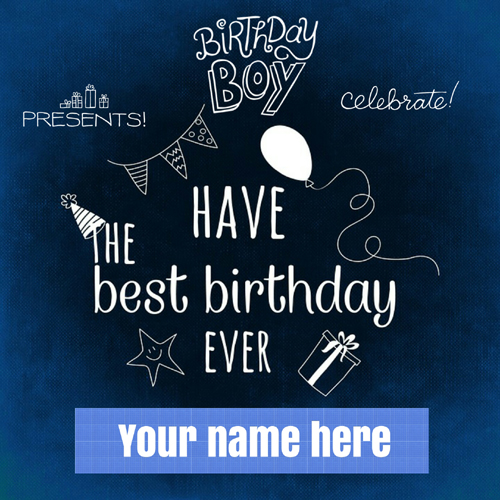 Have The Best Birthday Wishes For Boy Card With Name