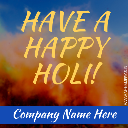 Have a Happy Holi Wishes Whatsapp Status Pics With Name