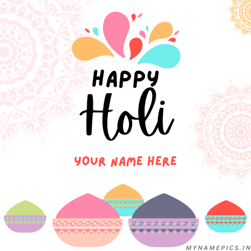 Happy Holi 2023 Wishes Greeting With Your Name