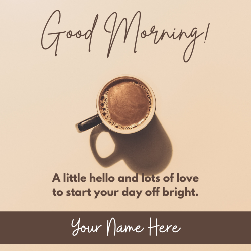 Have a Beautiful Morning Wishes Status Image With Name