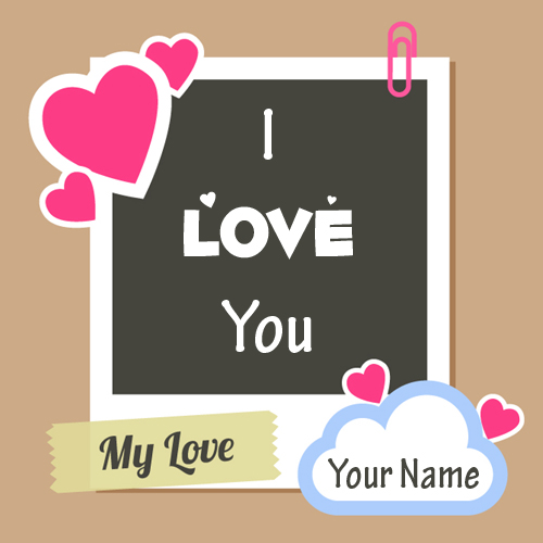 I Love You My Love Note Greeting Card With Your Name
