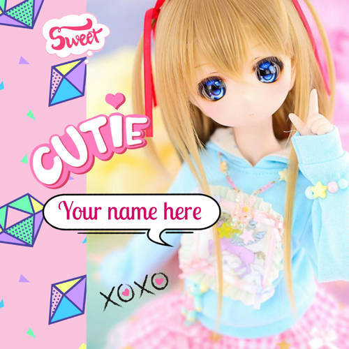 Cutie and Sweet Doll Whatsapp Greeting Card With Name