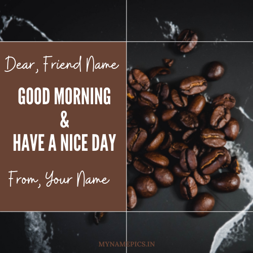 Have a Nice Morning Status Image With Custom Text