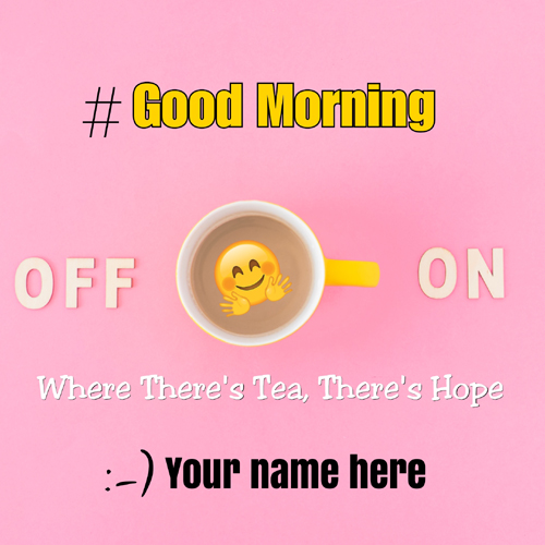 Good Morning Whatsapp Status Image With Your Name