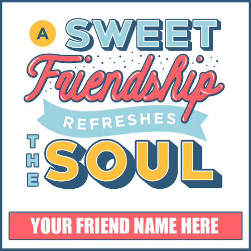 Beautiful Friendship Day Quote Greeting With Your Name