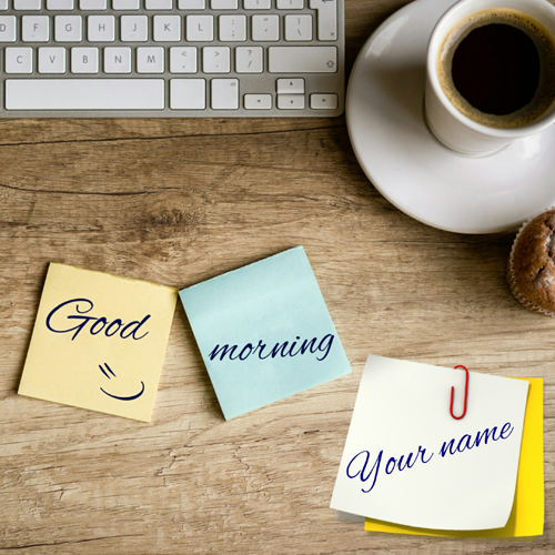 Good Morning Wishes Whatsapp Profile Pic With Your Name