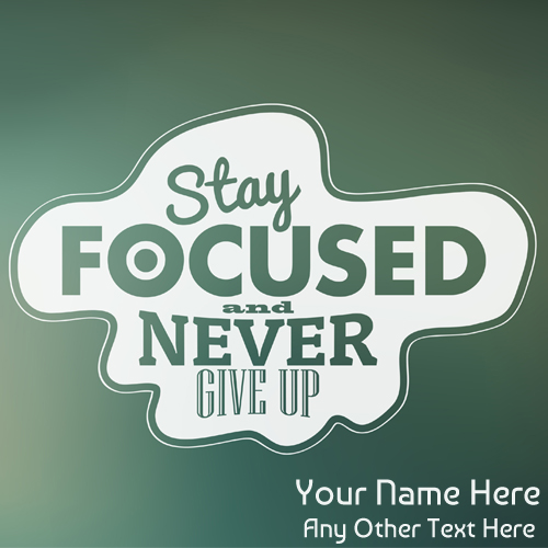 Never Give Up Motivational Quote Pics With Your Name