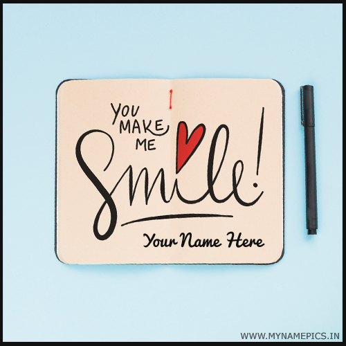 You Make Me Smile Handwritten Love Note With Your Name