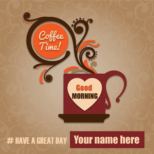 Good Morning and Great Day Ahead Greeting With Name