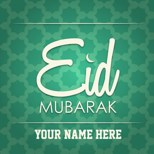 Eid Mubarak Wishes Greeting Card With Your Name