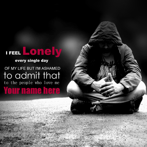 Feeling Lonely Boy Quotes Greeting With Your Name