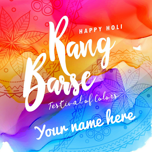 Beautiful Holi Wishes Whatsapp Greeting With Your Name