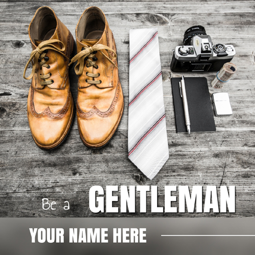 Be a Gentleman Trendy and Stylish Boy DP Pics With Name